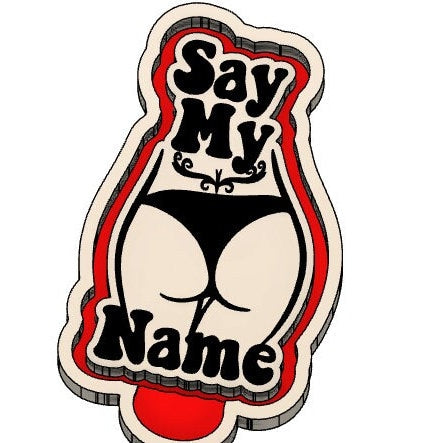 Say my Name stl